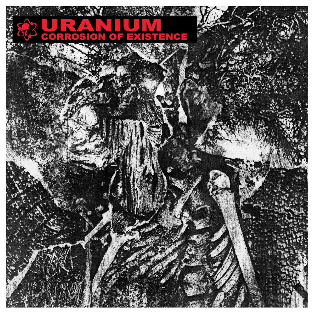 Uranium - Corrosion of Existence