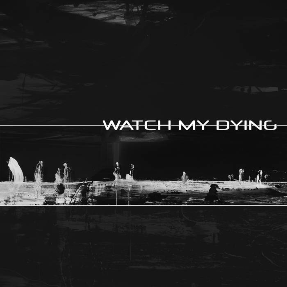 Watch My Dying - Egyenes Kerulo